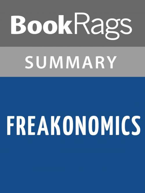 Cover of the book Freakonomics by Steven Levitt Summary & Study Guide by BookRags, BookRags