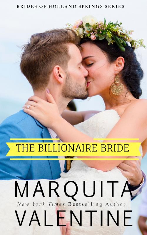 Cover of the book The Billionaire Bride by Marquita Valentine, Valentine Publishing, LLC