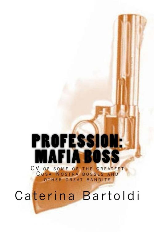 Cover of the book Profession: MAFIA BOSS by Caterina Bartoldi, Peppinobooks