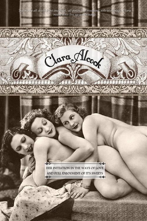 Cover of the book Clara Alcock by Lord Ferrars (pseudonym), Locus Elm Press (editor), William Lazenby (Editor), Locus Elm Press
