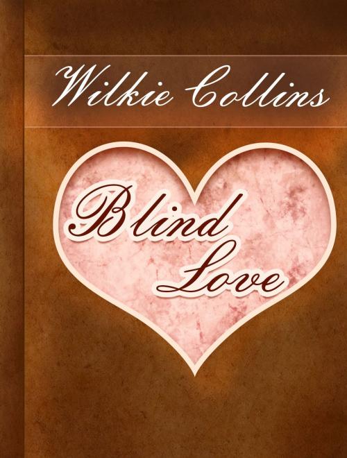 Cover of the book Blind Love by Wilkie Collins, Media Galaxy