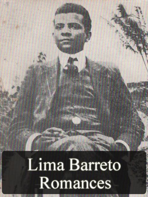 Cover of the book Obras Completas de Lima Barreto - Romances by Lima Barreto, AUTCH Editora