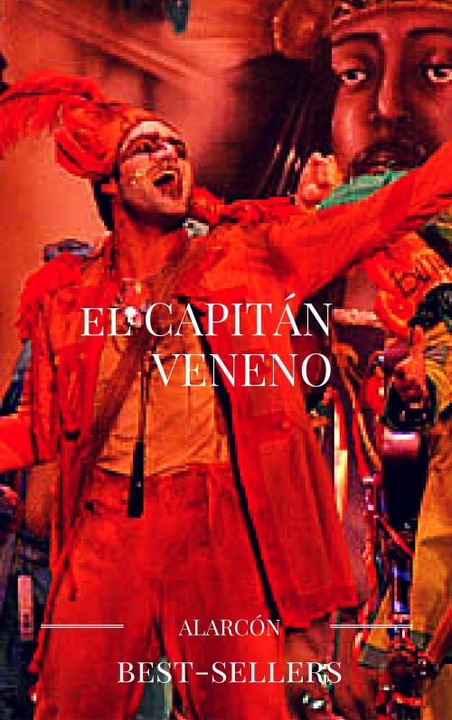 Cover of the book EL CAPITÁN VENENO by PEDRO ANTONIO DE ALARCÓN, guido montelupo