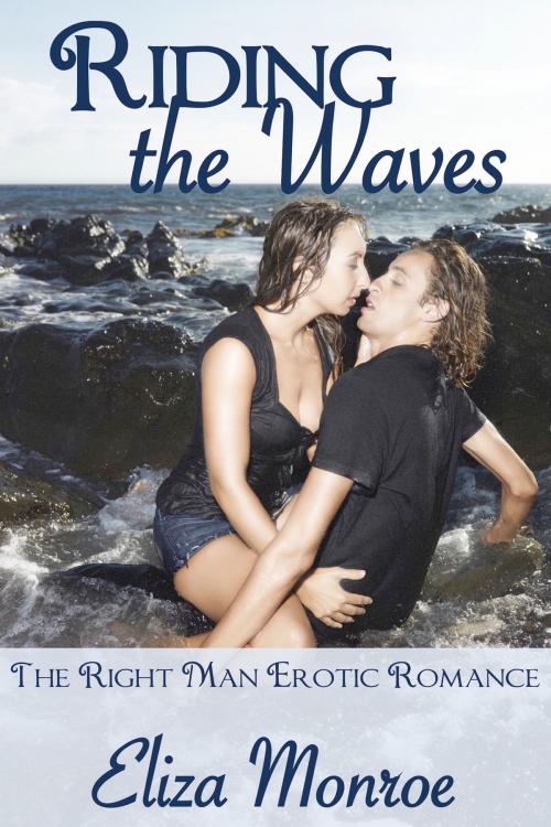 Cover of the book Riding the Waves by Eliza Monroe, Eliza Monroe