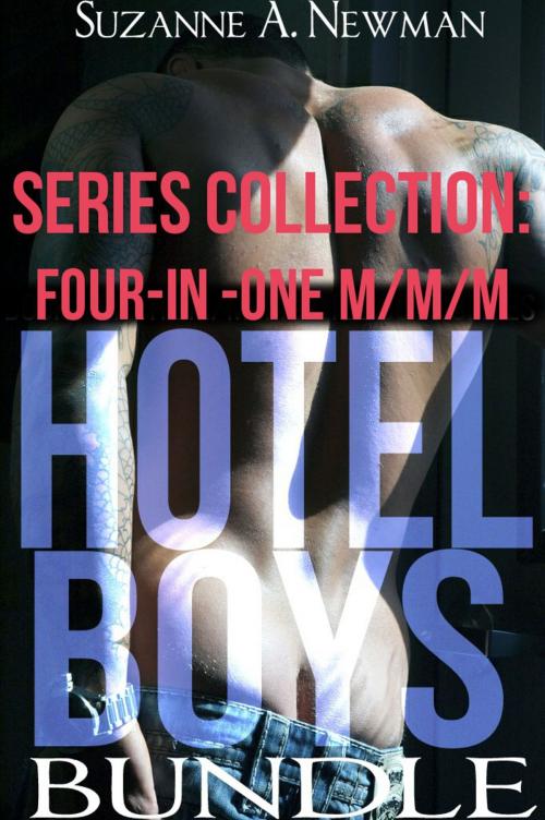 Cover of the book Hotel Boys Bundle Series Collection by Suzanne A. Newman, Newman Erotica