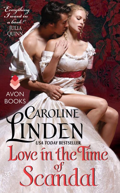 Cover of the book Love in the Time of Scandal by Caroline Linden, Avon