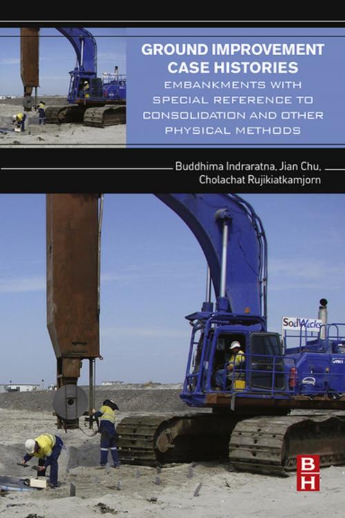 Cover of the book Ground Improvement Case Histories by Buddhima Indraratna, Jian Chu, Cholachat Rujikiatkamjorn, Elsevier Science