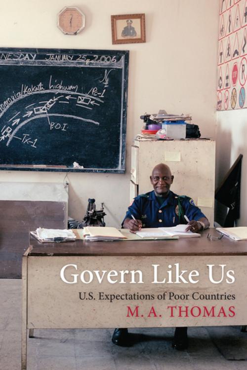 Cover of the book Govern Like Us by M. A. Thomas, Columbia University Press