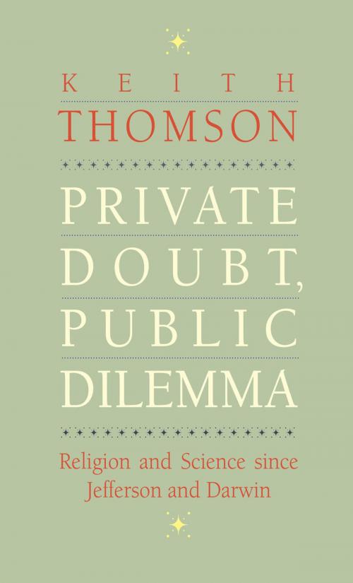 Cover of the book Private Doubt, Public Dilemma by Keith Stewart Thomson, Yale University Press