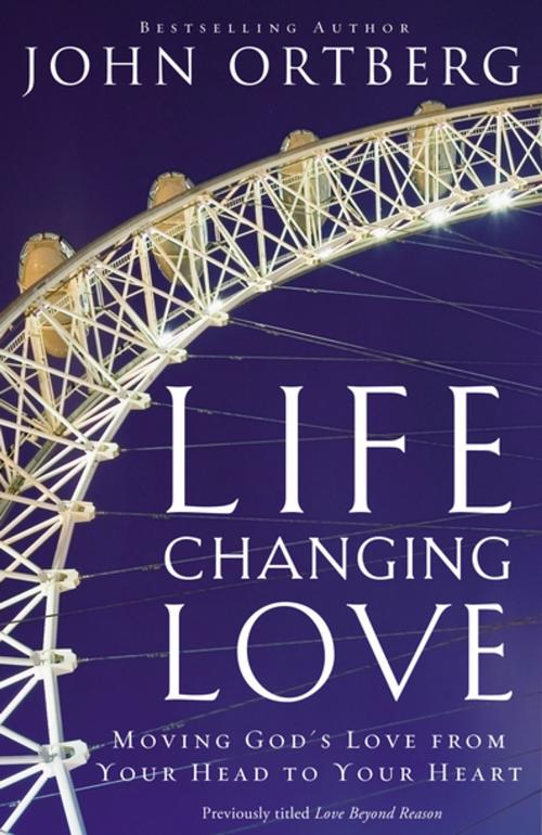 Cover of the book Life-Changing Love by John Ortberg, Zondervan