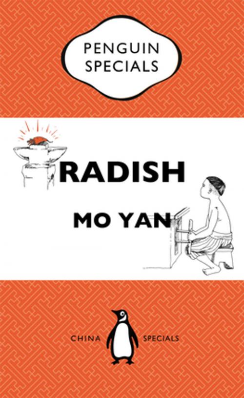 Cover of the book Radish: Penguin Specials by Mo Yan, Penguin Random House Australia