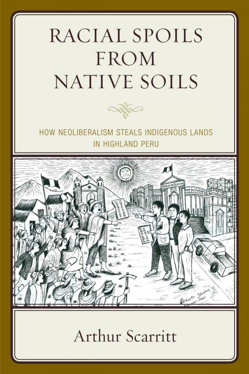 Cover of the book Racial Spoils from Native Soils by Arthur Scarritt, Lexington Books