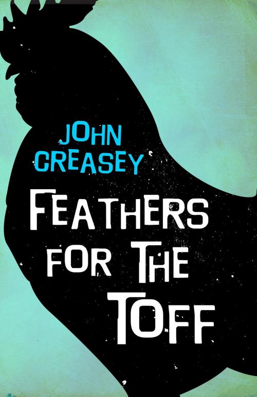 Cover of the book Feathers for the Toff by John Creasey, House of Stratus