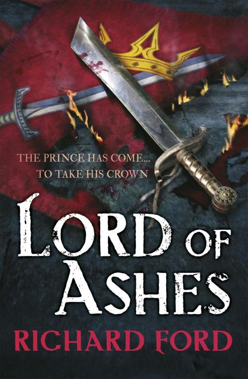 Cover of the book Lord of Ashes (Steelhaven: Book Three) by Richard Ford, Headline