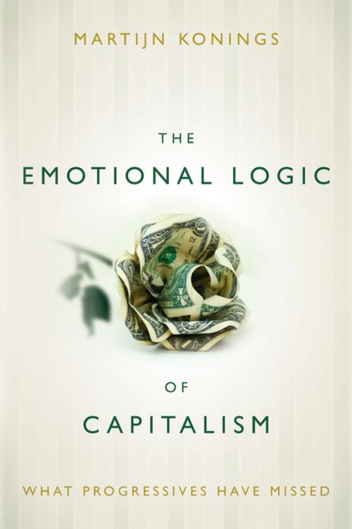 Cover of the book The Emotional Logic of Capitalism by Martijn Konings, Stanford University Press