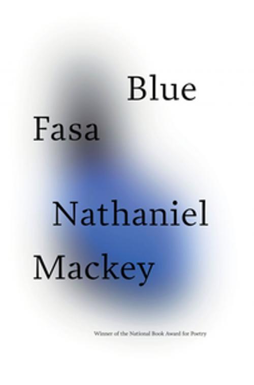 Cover of the book Blue Fasa by Nathaniel Mackey, New Directions