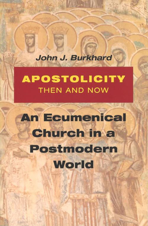 Cover of the book Apostolicity Then and Now by John Burkhard OFM Conv., Liturgical Press