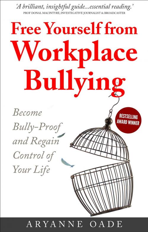 Cover of the book Free Yourself from Workplace Bullying by Aryanne Oade, Oade Associates trading as Flourish