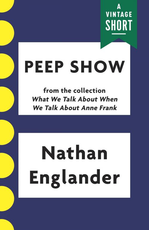 Cover of the book Peep Show by Nathan Englander, Knopf Doubleday Publishing Group