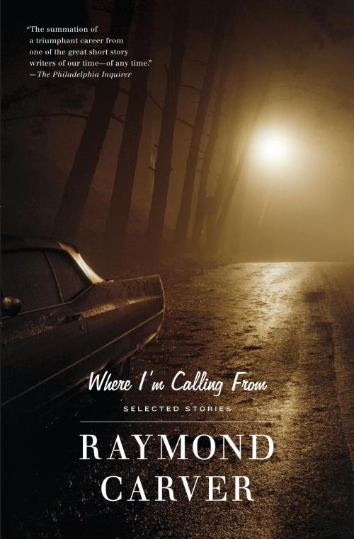 Cover of the book Where I'm Calling From by Raymond Carver, Knopf Doubleday Publishing Group