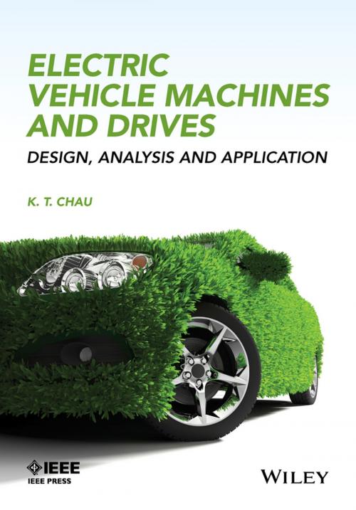 Cover of the book Electric Vehicle Machines and Drives by K. T. Chau, Wiley