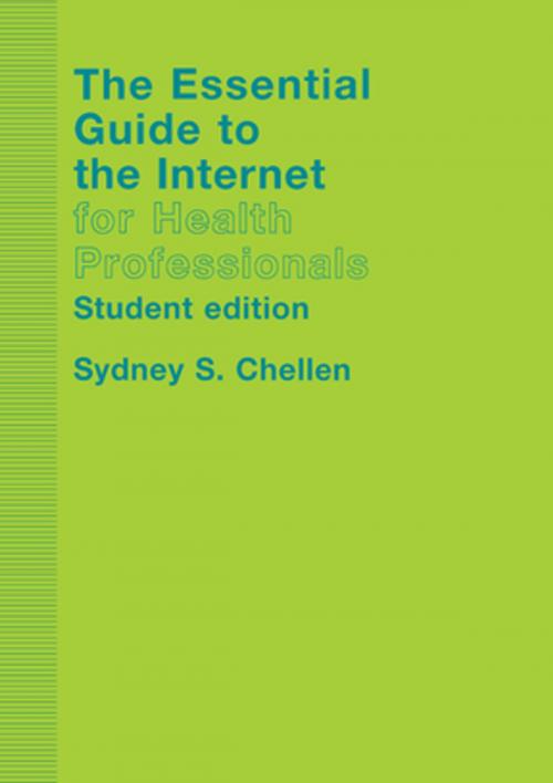 Cover of the book The Essential Guide to the Internet for Health Professionals by Sydney Chellen, Taylor and Francis