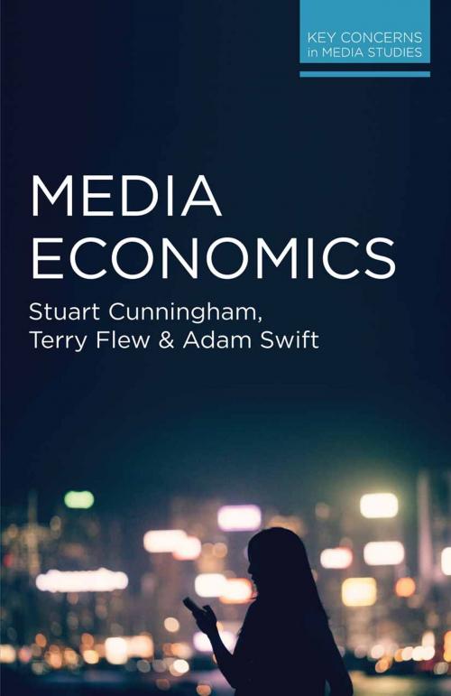 Cover of the book Media Economics by Stuart Cunningham, Terry Flew, Adam Swift, Macmillan Education UK