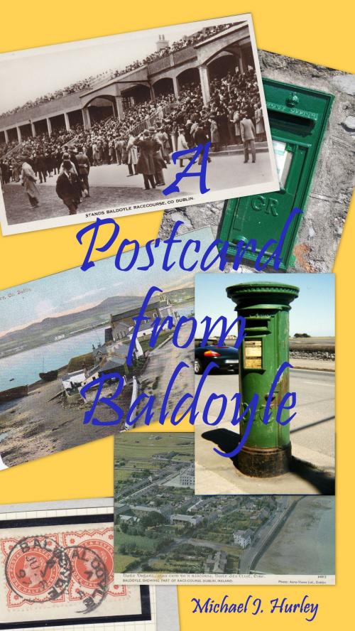 Cover of the book A Postcard from Baldoyle by Michael J. Hurley, Michael J. Hurley