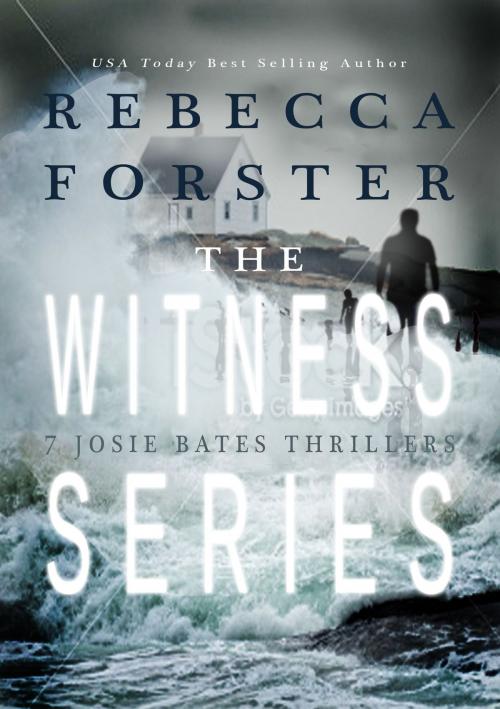 Cover of the book The Witness Series Bundle: 7 Josie Bates Thrillers by Rebecca Forster, Rebecca Forster