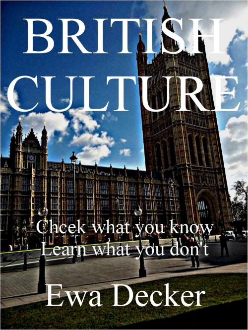 Cover of the book BRITISH CULTURE Check what you know Learn what you don`t by Ewa Decker, Ewa Decker
