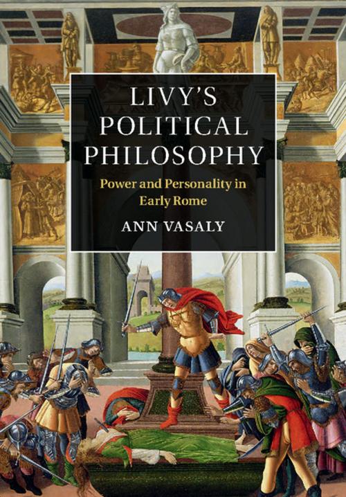 Cover of the book Livy's Political Philosophy by Ann Vasaly, Cambridge University Press