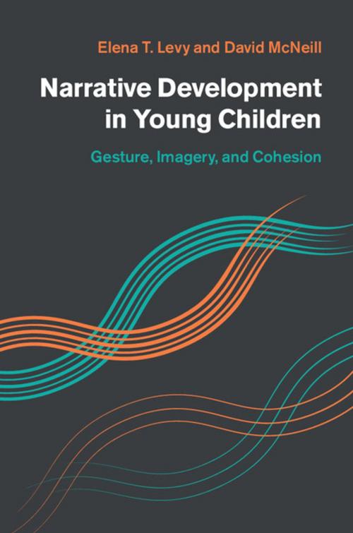 Cover of the book Narrative Development in Young Children by Elena T. Levy, David McNeill, Cambridge University Press