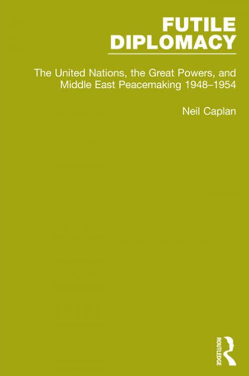 Cover of the book Futile Diplomacy, Volume 3 by Neil Caplan, Taylor and Francis