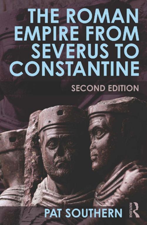 Cover of the book The Roman Empire from Severus to Constantine by Patricia Southern, Taylor and Francis