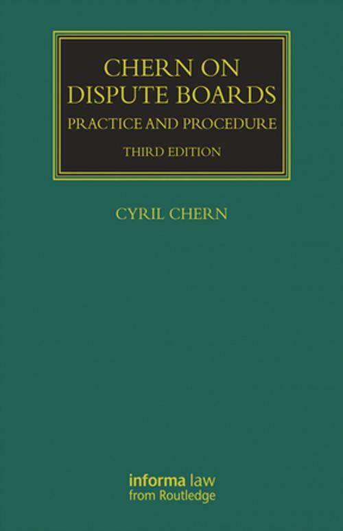Cover of the book Chern on Dispute Boards by Cyril Chern, Taylor and Francis