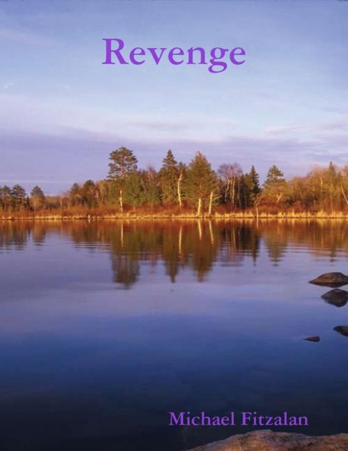 Cover of the book Revenge by Michael Fitzalan, Lulu.com