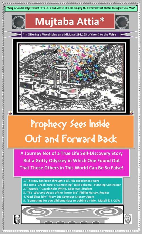 Cover of the book Prophecy Sees Inside Out and Forward Back by Mujtaba Attia, Mujtaba Attia