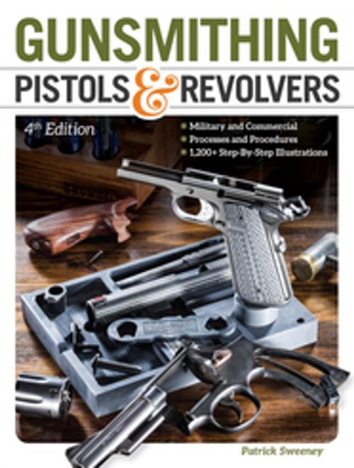 Cover of the book Gunsmithing Pistols & Revolvers by Patrick Sweeney, Gun Digest Media