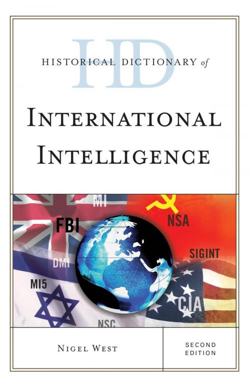 Cover of the book Historical Dictionary of International Intelligence by Nigel West, Rowman & Littlefield Publishers