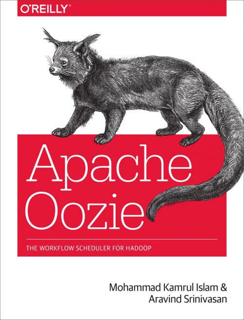 Cover of the book Apache Oozie by Mohammad Kamrul  Islam, Aravind Srinivasan, O'Reilly Media