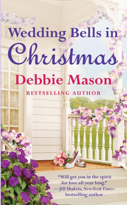 Cover of the book Wedding Bells in Christmas by Debbie Mason, Grand Central Publishing