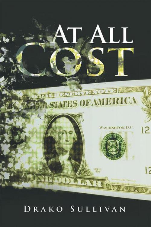 Cover of the book At All Cost by Drako Sullivan, Trafford Publishing