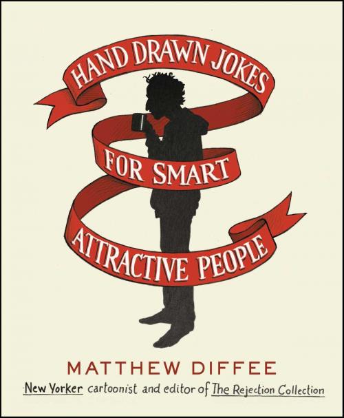 Cover of the book Hand Drawn Jokes for Smart Attractive People by Matthew Diffee, Scribner