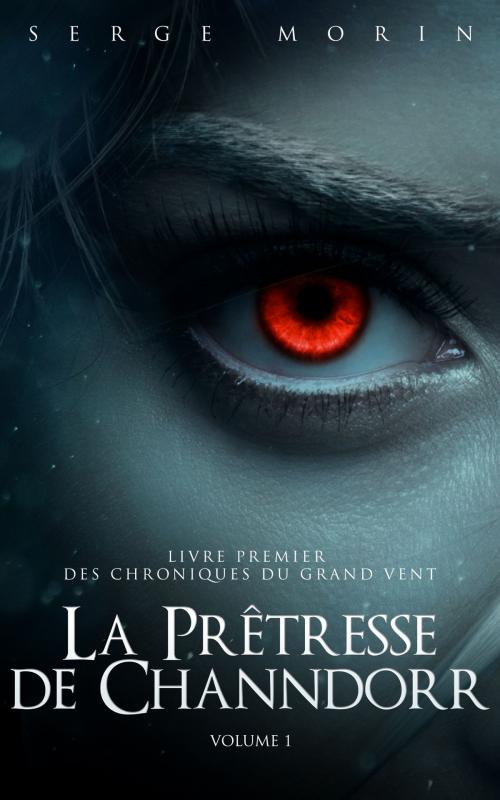 Cover of the book La Prêtresse de Channdorr by Serge Morin, BookBaby