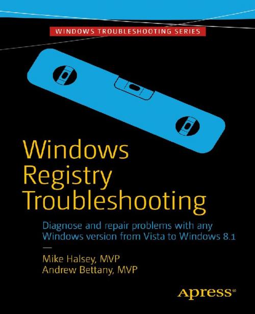 Cover of the book Windows Registry Troubleshooting by Andrew Bettany, Mike  Halsey, Apress