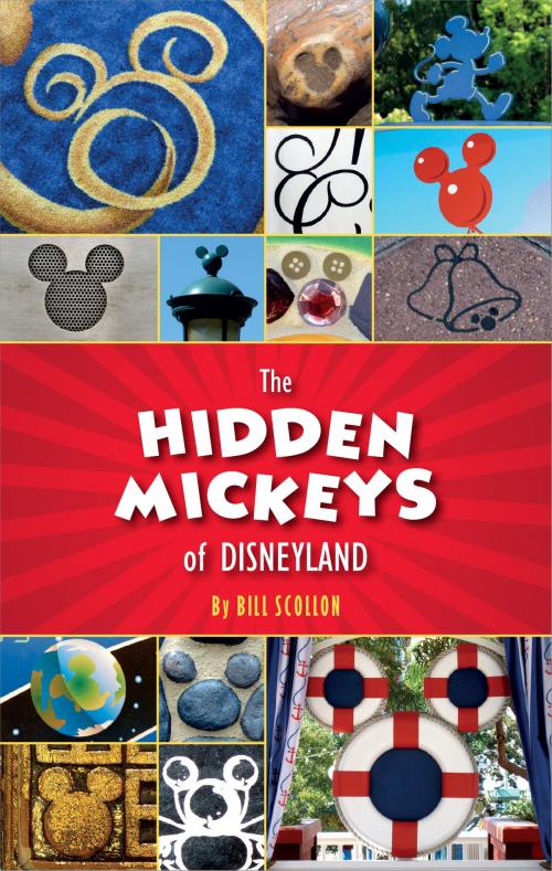 Cover of the book The Hidden Mickeys of Disneyland by Bill Scollon, Disney Book Group