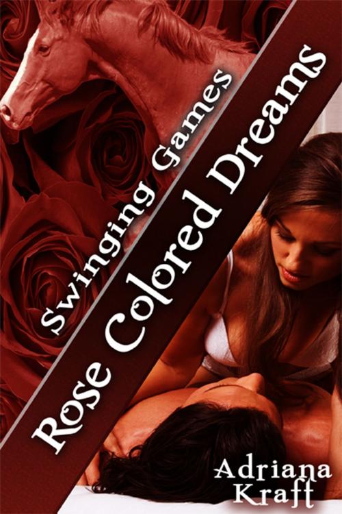 Cover of the book Rose Colored Dreams by Adriana Kraft, eXtasy Books Inc