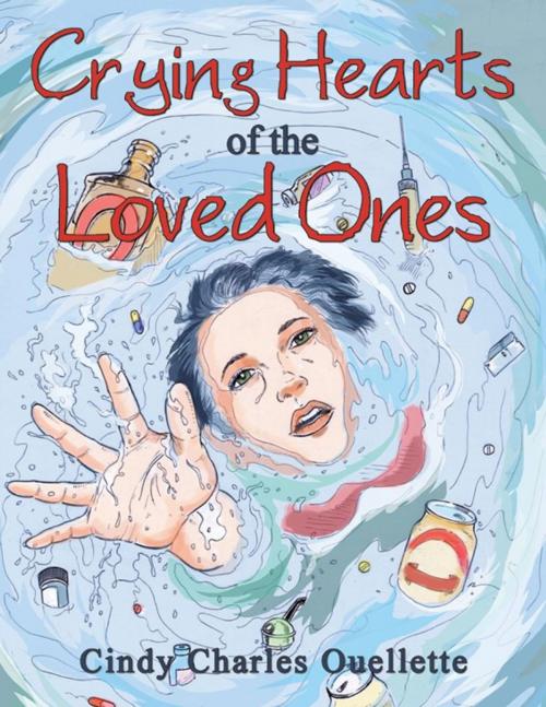 Cover of the book Crying Hearts of the Loved Ones by Cindy Charles Ouellette, WestBow Press