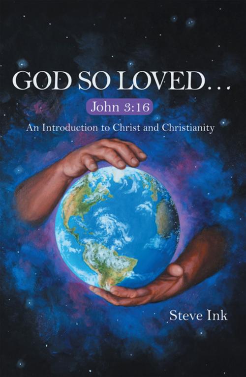 Cover of the book God so Loved… by Steve Ink, WestBow Press