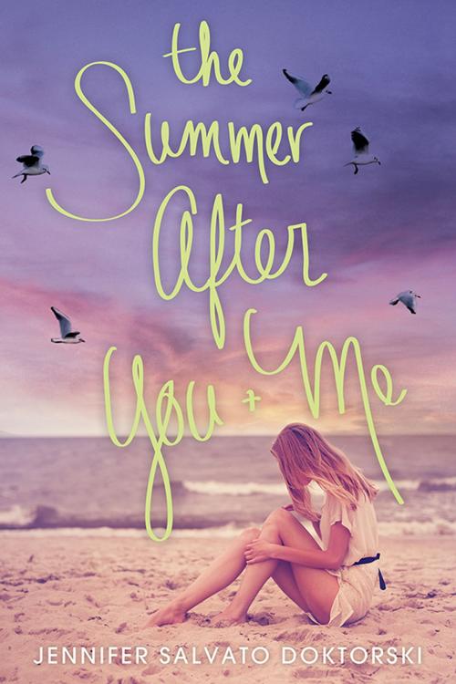 Cover of the book The Summer After You and Me by Jennifer Doktorski, Sourcebooks